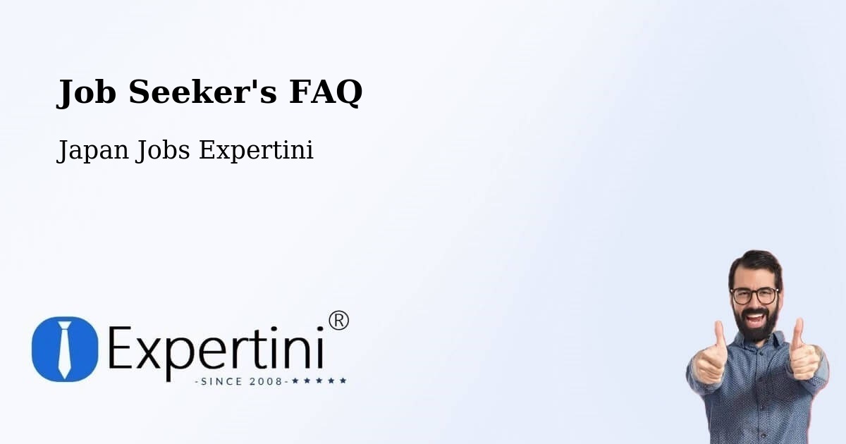 Job Seeker FAQ – Tahara - Japan Jobs Expertini